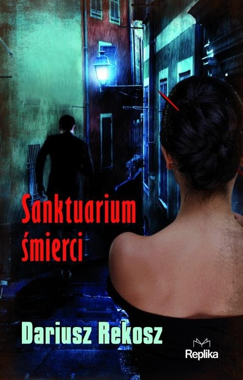 okładka Sanktuarium śmierci książka | Dariusz Rekosz