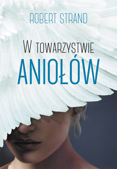 okładka W towarzystwie aniołów książka | Robert Strand