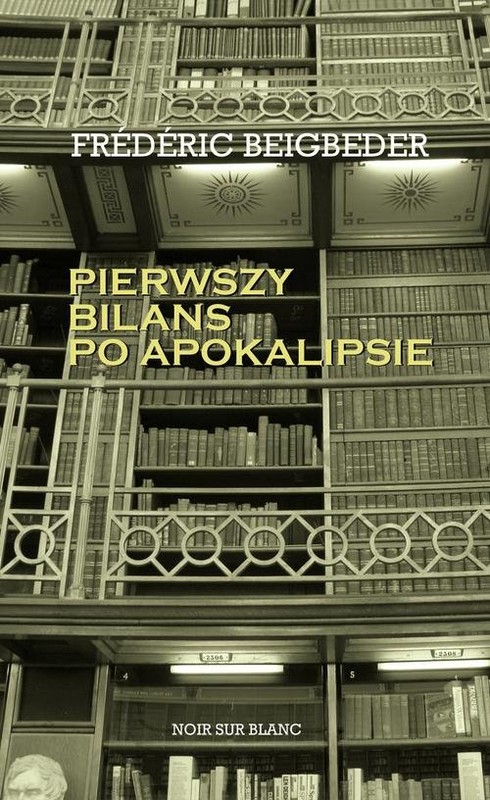 okładka Pierwszy bilans po apokalipsie książka | Frederic Beigbeder
