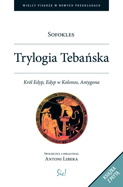 okładka Trylogia Tebańska + CD Król Edyp, Edyp w Kolonos, Antygona książka | Sofokles