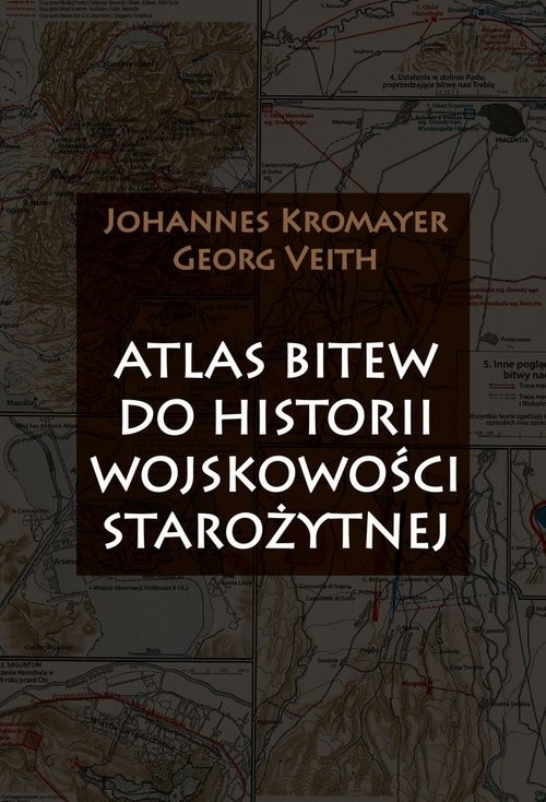 okładka Atlas bitew do historii wojskowości starożytnej książka | Johannes Kromayer, Georg Veith