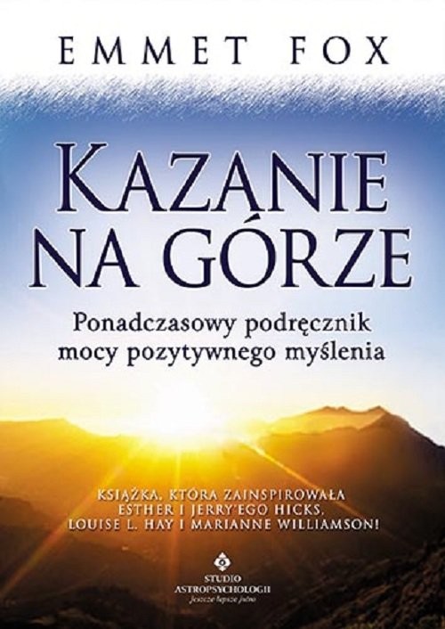 okładka Kazanie na Górze Ponadczasowy podręcznik mocy pozytywnego myślenia książka | Emmet Fox