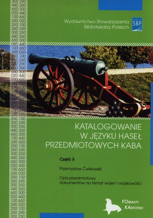 okładka Katalogowanie w języku haseł przedmiotowych KABA Część 5 książka | Ćwikowski Przemysław