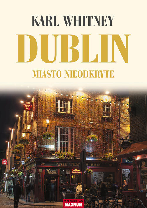 okładka Dublin Miasto nieodkryte książka | Karl Whitney