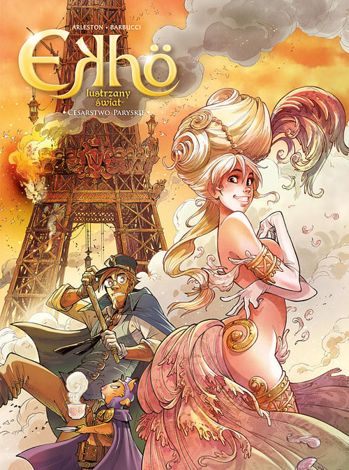 okładka Ekho Lustrzany świat 2 Cesarstwo paryskie książka | Christophe Arleston, Alessandro Barbucci