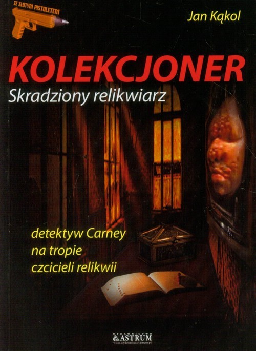 okładka Kolekcjoner Skradziony relikwiarz. książka | Kąkol Jan