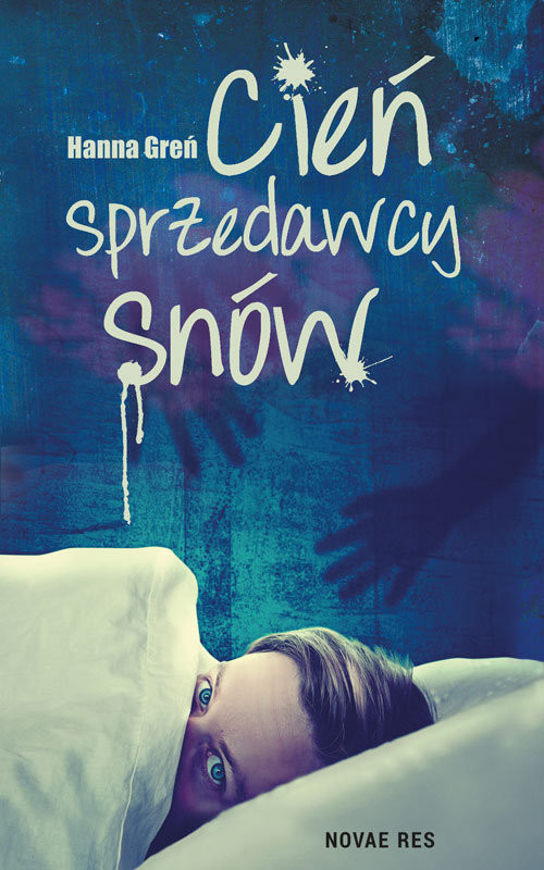 okładka Cień Sprzedawcy Snów książka | Hanna Greń