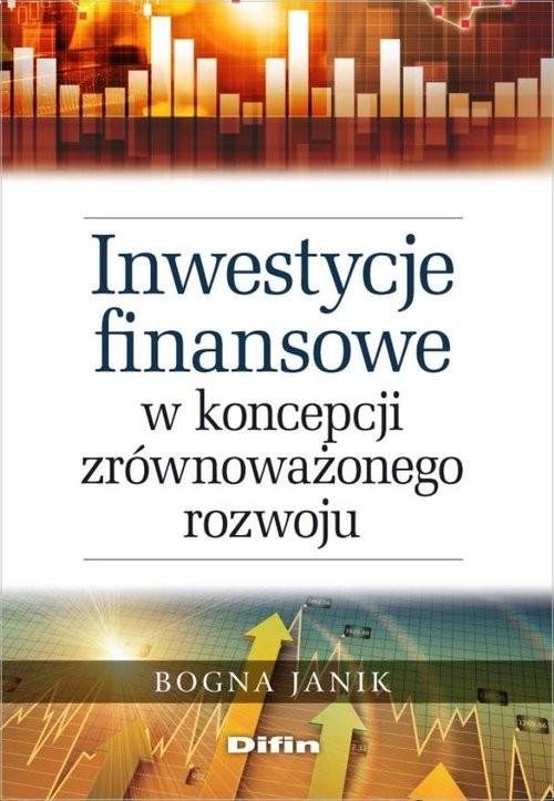 okładka Inwestycje finansowe w koncepcji zrównoważonego rozwoju książka | Janik Bogna