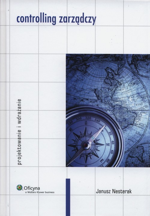okładka Controlling zarządczy Projektowanie i wdrażanie książka | Nesterak Janusz