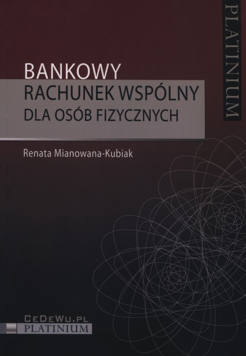okładka Bankowy rachunek wspólny dla osób fizycznych książka | Renata Mianowana-Kubiak