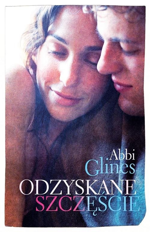 okładka Odzyskane szczęście książka | Abbi Glines