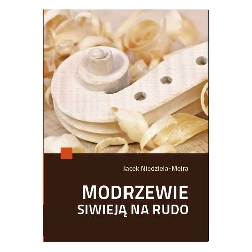 okładka Modrzewie siwieją na rudo książka | Niedziela-Meira Jacek