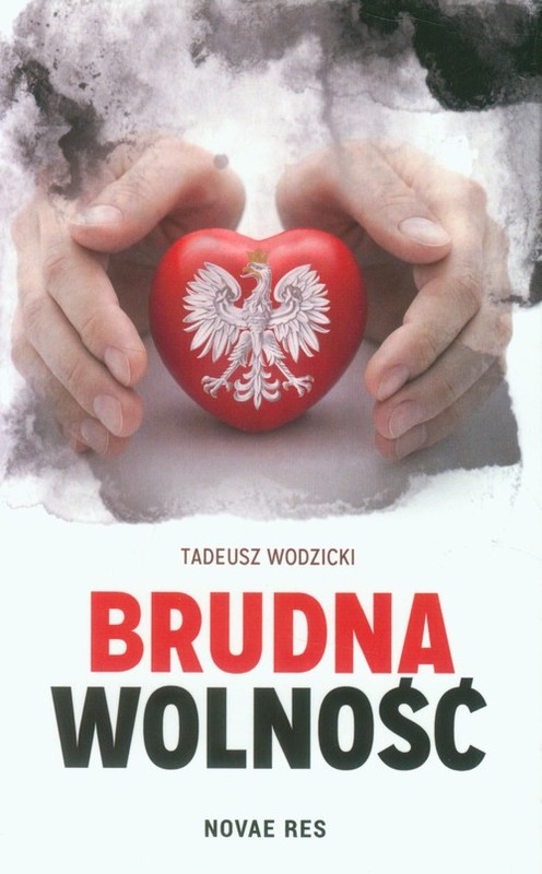 okładka Brudna wolność książka | Tadeusz Wodzicki