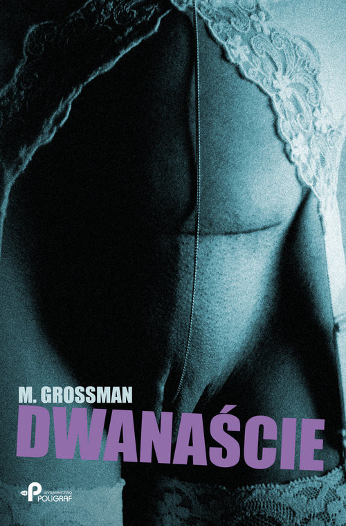 okładka Dwanaście książka | M. Grossman