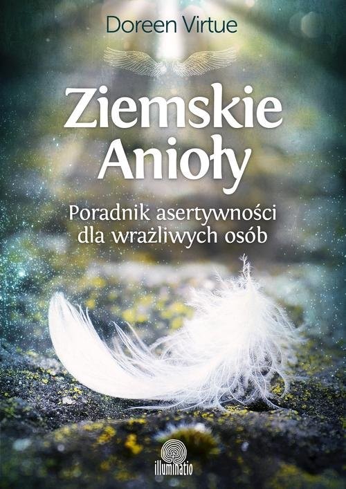 okładka Ziemskie Anioły Poradnik asertywności dla wrażliwych osób książka | Doreen Virtue