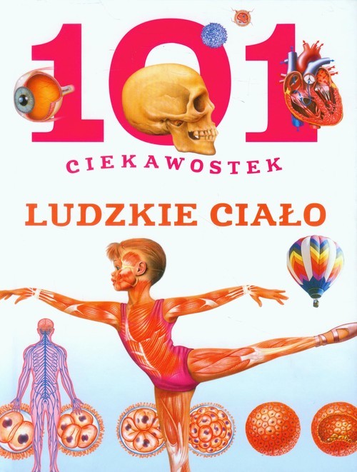 okładka 101 ciekawostek Ludzkie ciało książka | Niko Dominguez