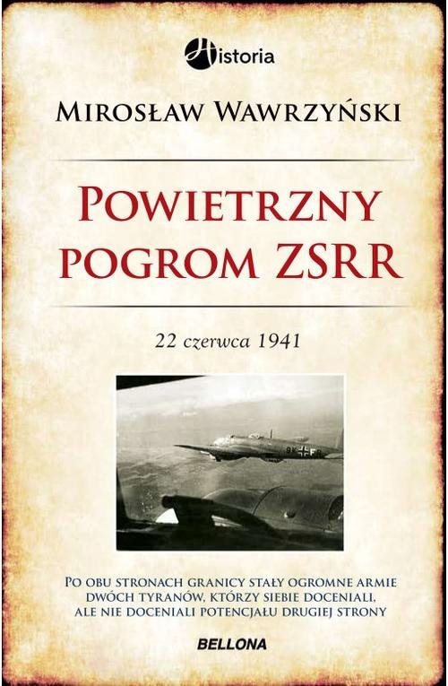 okładka Powietrzny pogrom ZSRR 22 czerwca 1941 książka | Wawrzyński Mirosław