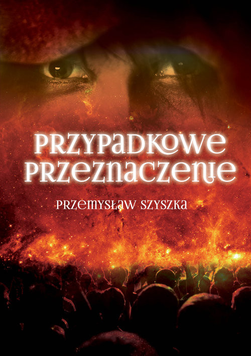 okładka Przypadkowe przeznaczenie książka | Szyszka Przemysław