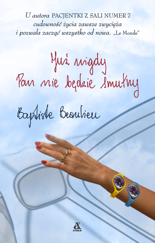 okładka Już nigdy pan nie będzie smutny książka | Baptiste Beaulieu