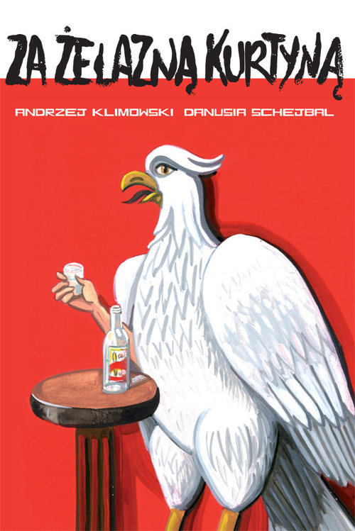 okładka Za żelazną kurtyną książka | Andrzej Klimowski, Danusia Schejbal