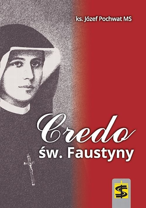 okładka Credo św. Faustyny książka | Józef Pochwat