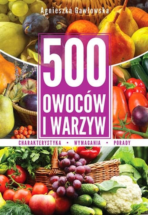 okładka 500 owoców i warzyw książka | Agnieszka Gawłowska