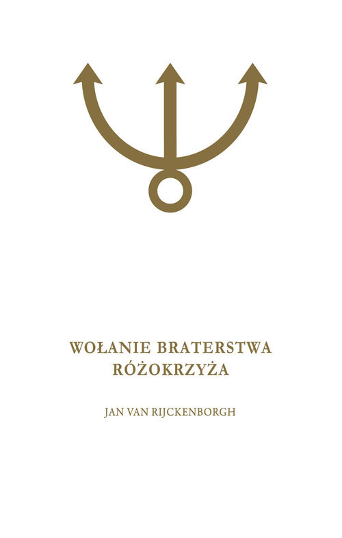 okładka Wołanie Braterstwa Różokrzyża książka | Jan van Rijckenborgh