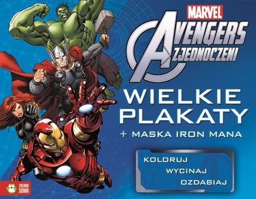 okładka Avengers Wielkie plakaty + maska Iron Mana książka | Praca Zbiorowa