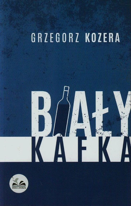 okładka Biały Kafka książka | Grzegorz Kozera