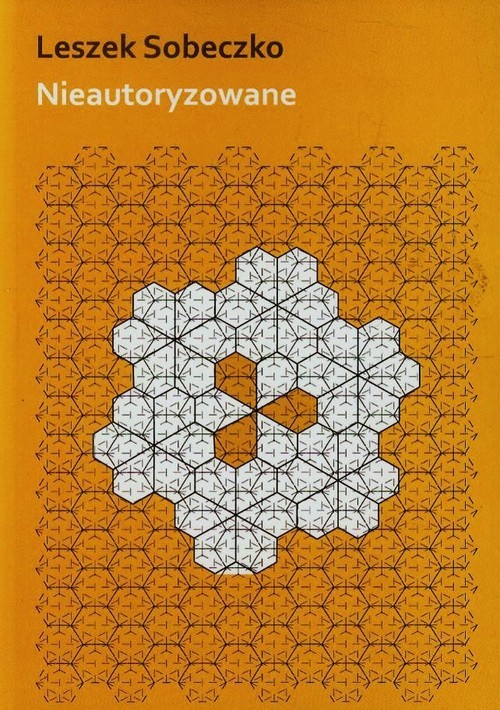 okładka Nieautoryzowane książka | Sobeczko Leszek