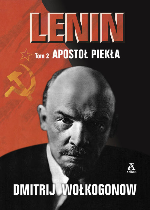 okładka Lenin Tom 2 Apostoł piekła książka | Wołkogonow Dmitrij