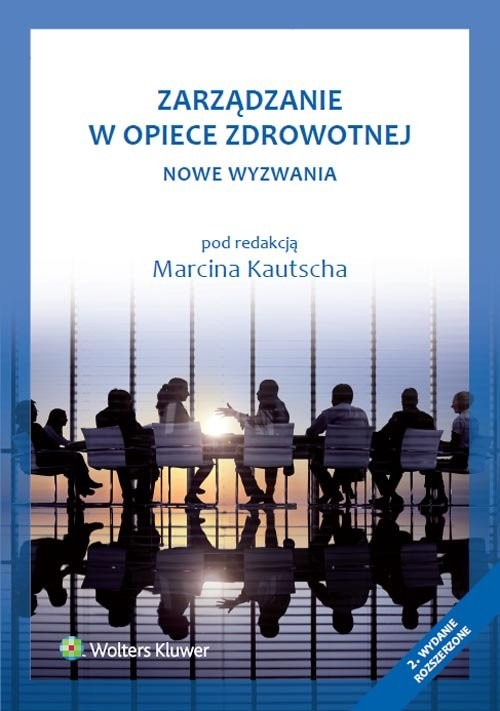 okładka Zarządzanie w opiece zdrowotnej Nowe wyzwania książka