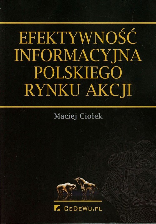 okładka Efektywność informacyjna polskiego rynku akcji książka | Ciołek Maciej