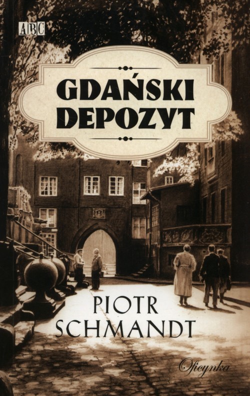 okładka Gdański depozyt książka | Piotr Schmandt