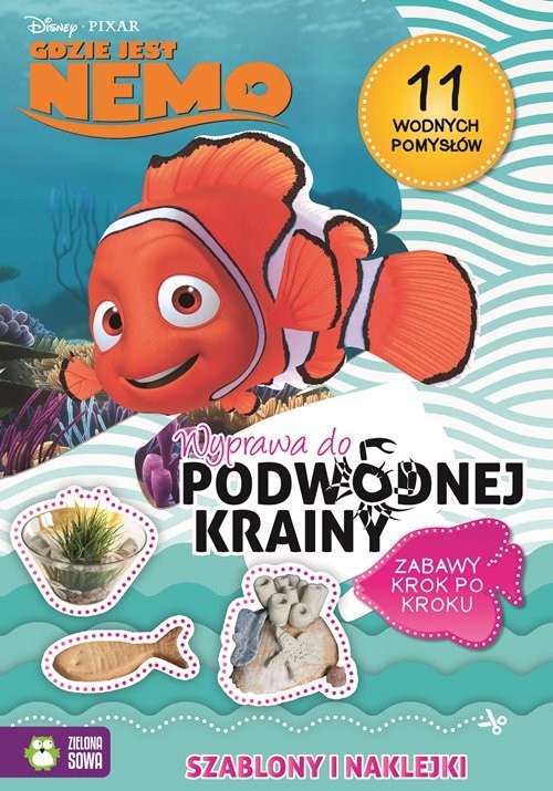 okładka Gdzie jest Nemo Wyprawa do podwodnej krainy Szablony i naklejki. Zabawy krok po kroku książka