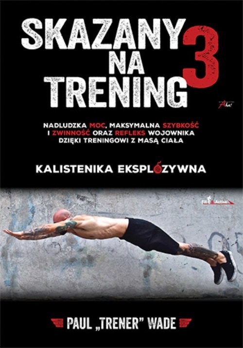 okładka Skazany na trening 3 książka | Paul Wade