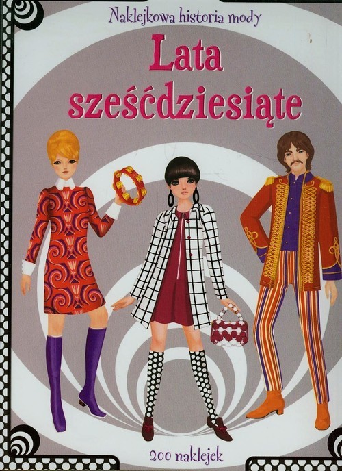 okładka Naklejkowa historia mody Lata sześćdziesiąte książka | Praca Zbiorowa