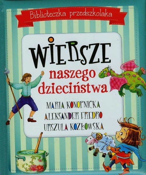 okładka Biblioteczka przedszkolaka Wiersze naszego dzieciństwa książka | Maria Konopnicka, Aleksander Fredro, Urszula Kozłowska