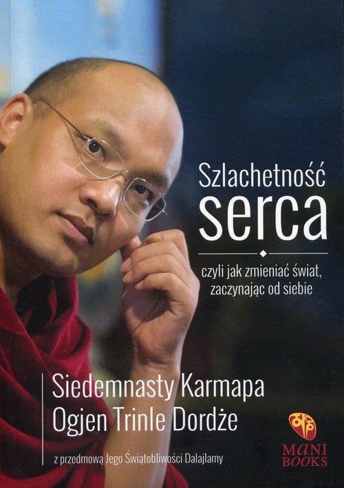okładka Szlachetność serca czyli jak zmieniać świat zaczynając od siebie książka