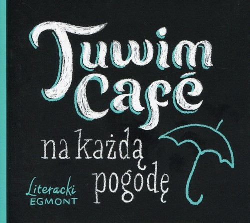 okładka Tuwim Cafe na każdą pogodę książka | Julian Tuwim