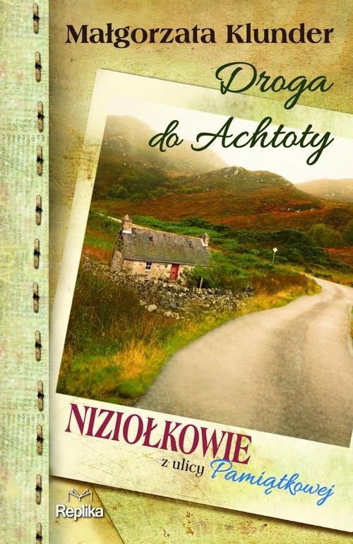 okładka Droga do Achtoty Niziołkowie z ulicy Pamiątkowej książka | Małgorzata Klunder