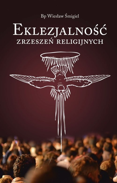 okładka Eklezjalność zrzeszeń religijnych książka | Śmigiel Wiesław