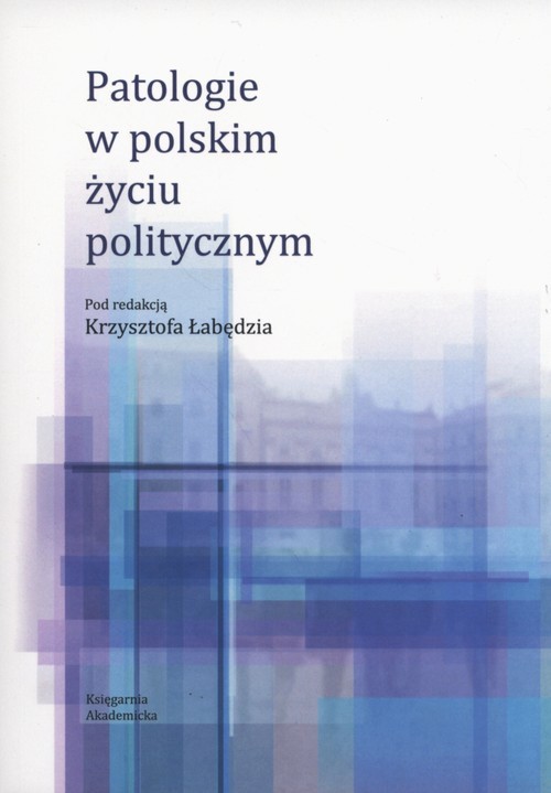 okładka Patologie w polskim życiu politycznym książka