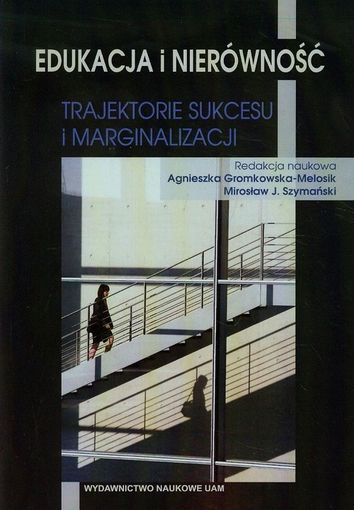 okładka Edukacja i nierówność Trajektorie sukcesu i marginalizacji książka