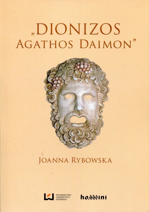 okładka Dionizos Agathos Daimon książka | Joanna Rybowska