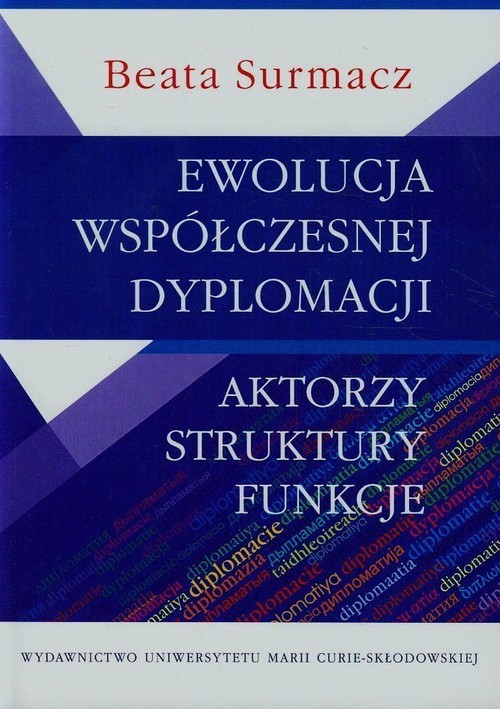 okładka Ewolucja współczesnej dyplomacji Aktorzy struktury funkcje książka | Beata Surmacz