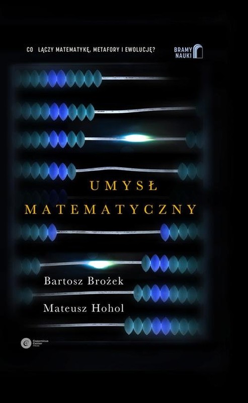 okładka Umysł matematyczny książka | Bartosz Brożek, Mateusz Hohol