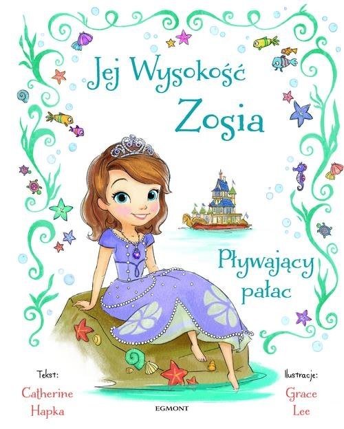 okładka Jej Wysokość Zosia Pływający pałac książka | Catherine Hapka
