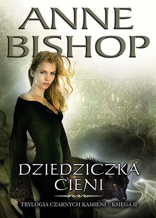 okładka Dziedziczka Cieni Trylogia Czarnych Kamieni - tom 2 książka | Anne Bishop
