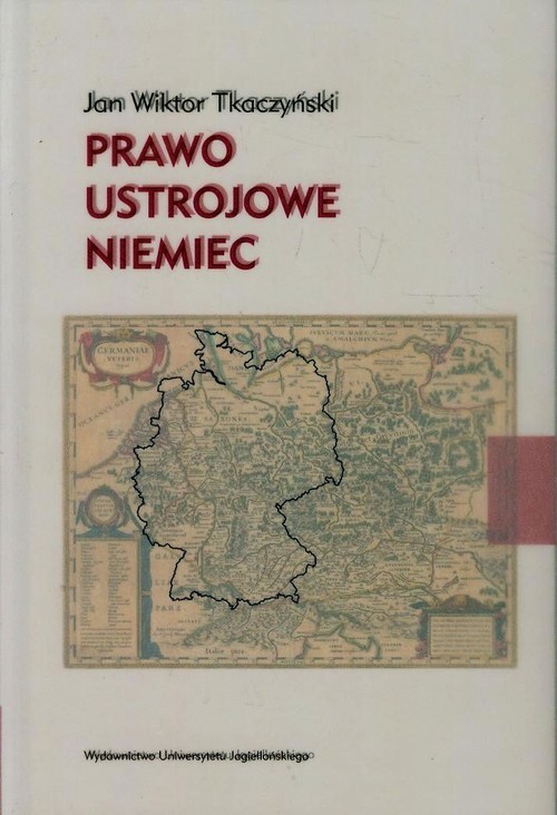 okładka Prawo ustrojowe Niemiec książka | Jan Wiktor Tkaczyński